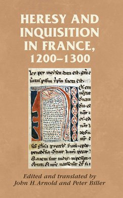 Arnold and Biller, Heresy and inquisition in France
