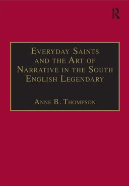 Everyday saints and art of narrative in the South English Legendary