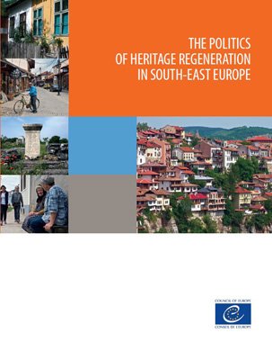 Politics of heritage regeneration in SE Europe